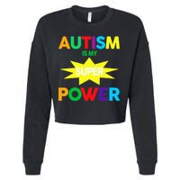 Autism Is My SuperPower Hero Cropped Pullover Crew