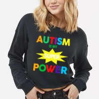 Autism Is My SuperPower Hero Cropped Pullover Crew