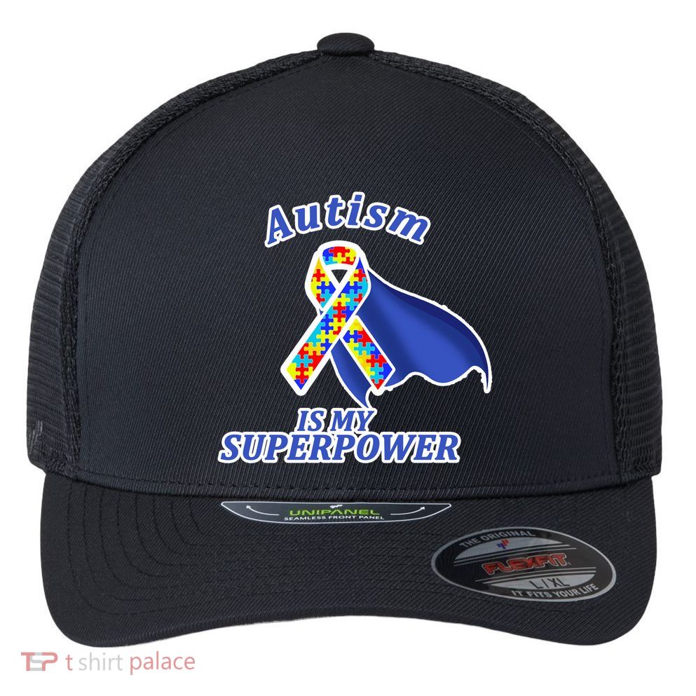 Autism Is My Superpower Super Hero Cape Flexfit Unipanel Trucker Cap
