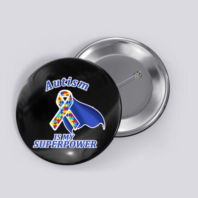 Autism Is My Superpower Super Hero Cape Button