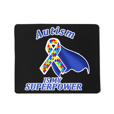 Autism Is My Superpower Super Hero Cape Mousepad