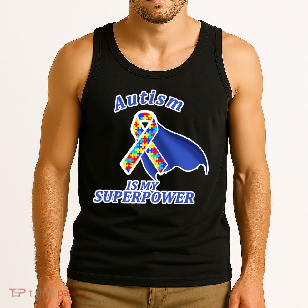 Autism Is My Superpower Super Hero Cape Tank Top