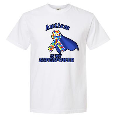 Autism Is My Superpower Super Hero Cape Garment-Dyed Heavyweight T-Shirt