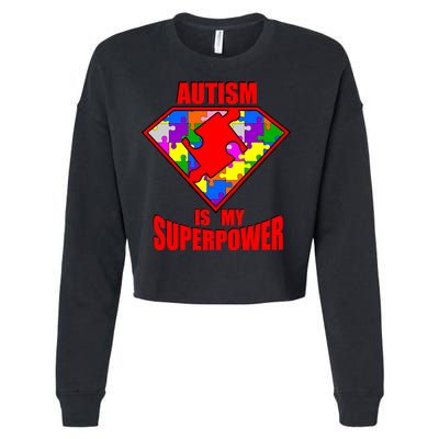 Autism Is My Superpower Superheo Cropped Pullover Crew