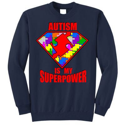 Autism Is My Superpower Superheo Tall Sweatshirt