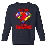 Autism Is My Superpower Superheo Toddler Sweatshirt