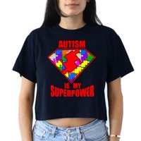 Autism Is My Superpower Superheo Crop Top