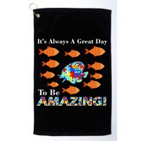Autism It's Always A Great Day To Be Amazing Golf Towel