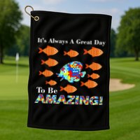 Autism It's Always A Great Day To Be Amazing Golf Towel