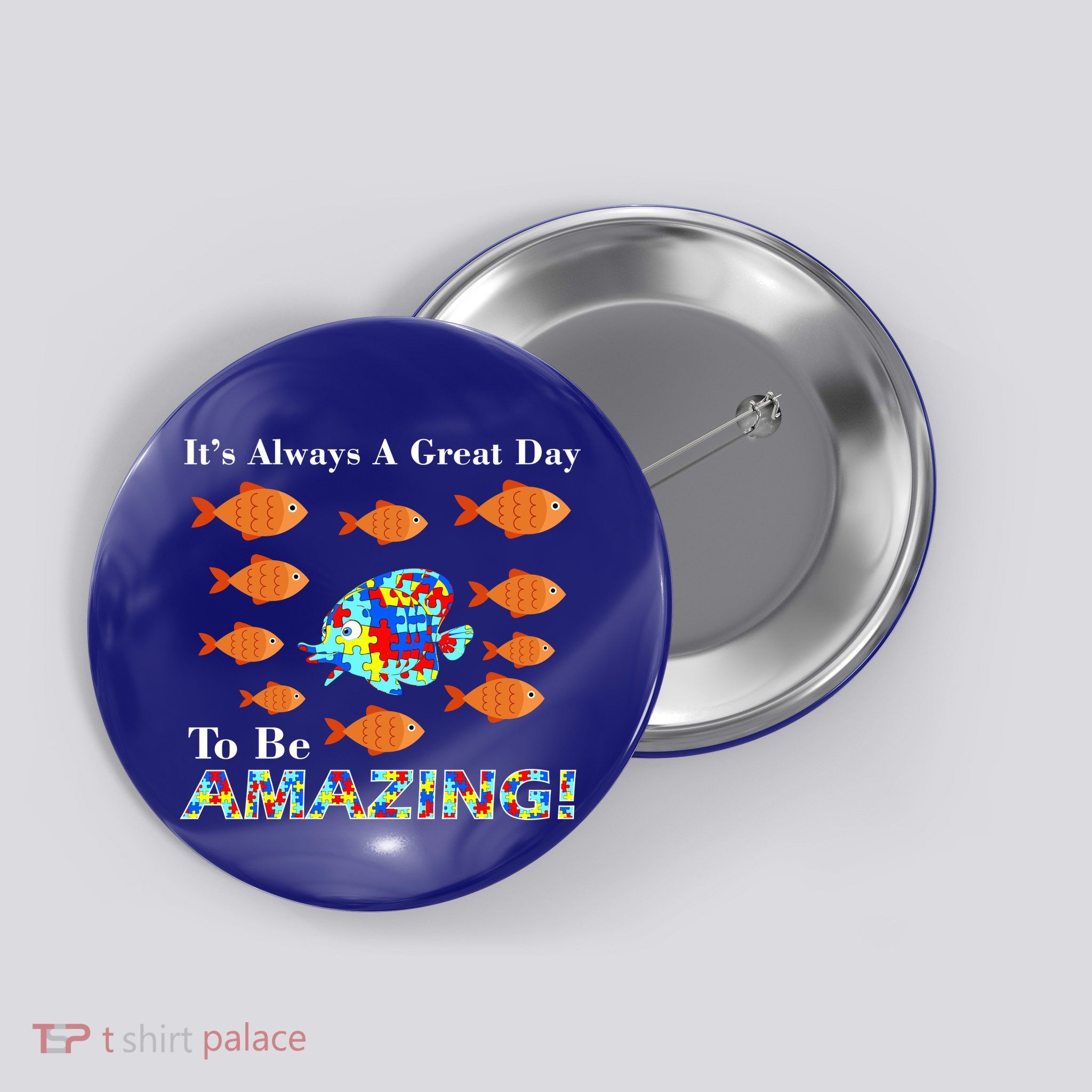 Autism It's Always A Great Day To Be Amazing Button