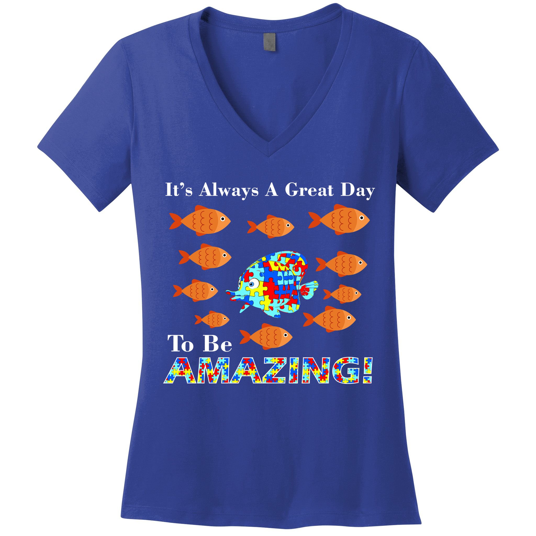 Autism It's Always A Great Day To Be Amazing Women's V-Neck T-Shirt