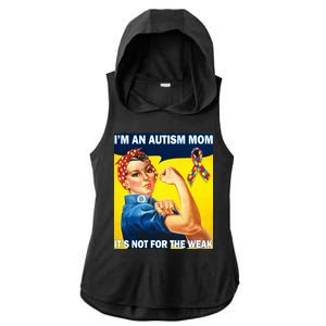 Autism Mom It's Not For The Weak Ladies PosiCharge Tri-Blend Wicking Draft Hoodie Tank