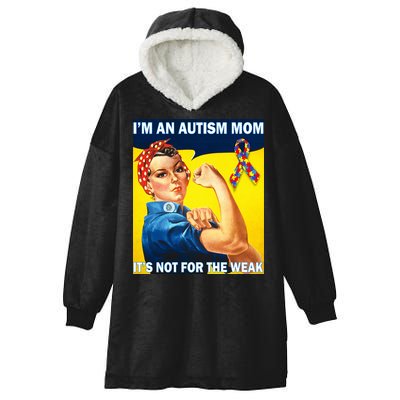Autism Mom It's Not For The Weak Hooded Wearable Blanket