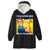 Autism Mom It's Not For The Weak Hooded Wearable Blanket