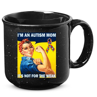 Autism Mom It's Not For The Weak 15oz Campfire Ceramic Mug