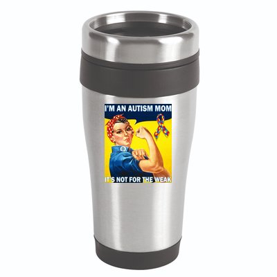 Autism Mom It's Not For The Weak 16oz Travel Tumbler