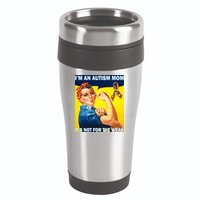 Autism Mom It's Not For The Weak 16oz Travel Tumbler
