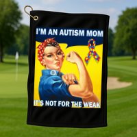 Autism Mom It's Not For The Weak Golf Towel