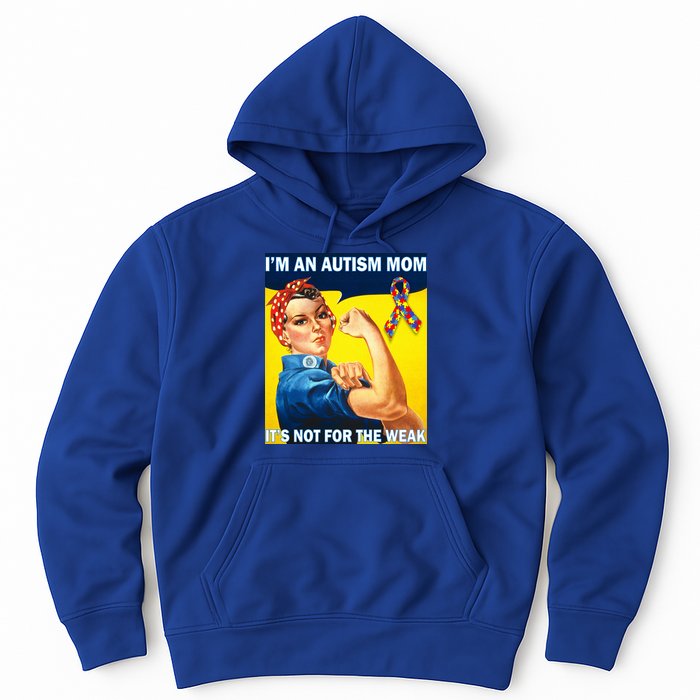 Autism Mom It's Not For The Weak Hoodie