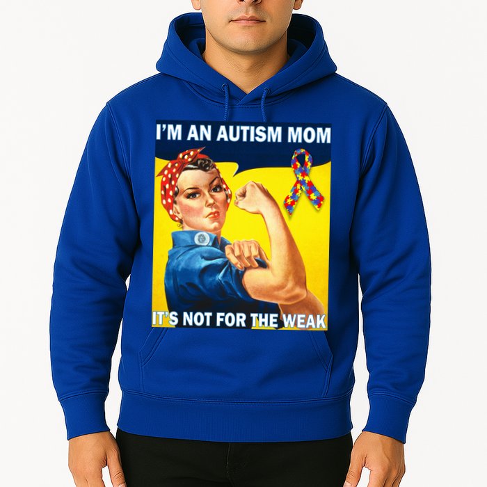 Autism Mom It's Not For The Weak Hoodie