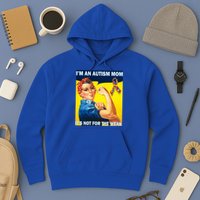 Autism Mom It's Not For The Weak Hoodie