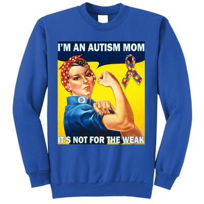 Autism Mom It's Not For The Weak Sweatshirt