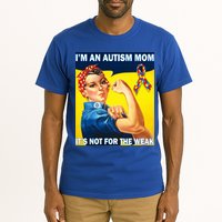Autism Mom It's Not For The Weak Tall T-Shirt