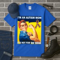 Autism Mom It's Not For The Weak Tall T-Shirt