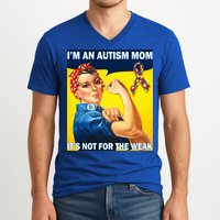 Autism Mom It's Not For The Weak V-Neck T-Shirt