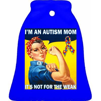 Autism Mom It's Not For The Weak Ceramic Bell Ornament