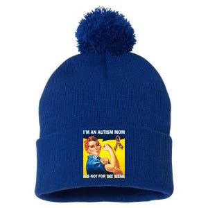 Autism Mom It's Not For The Weak Pom Pom 12in Knit Beanie