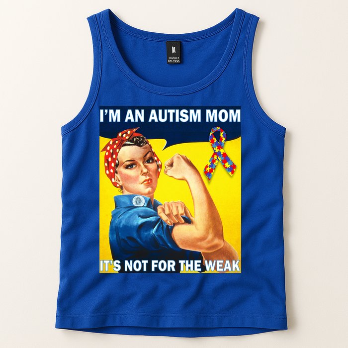 Autism Mom It's Not For The Weak Tank Top