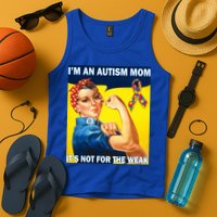 Autism Mom It's Not For The Weak Tank Top
