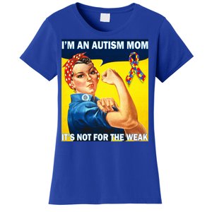 Autism Mom It's Not For The Weak Women's T-Shirt