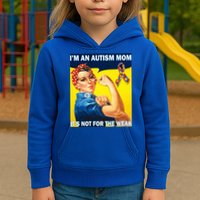 Autism Mom It's Not For The Weak Kids Hoodie