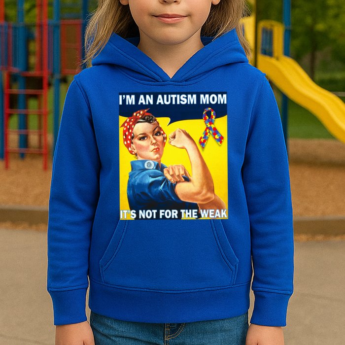 Autism Mom It's Not For The Weak Kids Hoodie