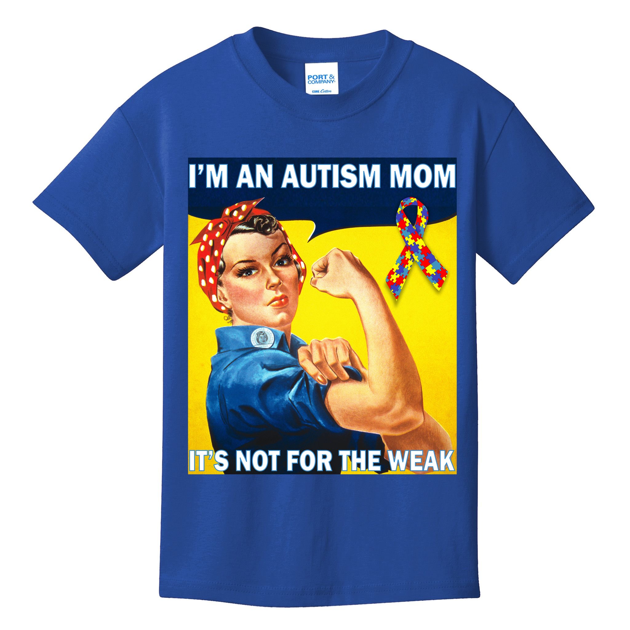 Autism Mom It's Not For The Weak Kids T-Shirt