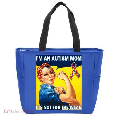 Autism Mom It's Not For The Weak Zip Tote Bag