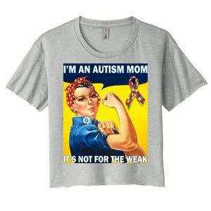 Autism Mom It's Not For The Weak Women's Crop Top Tee