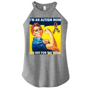 Autism Mom It's Not For The Weak Women's Perfect Tri Rocker Tank