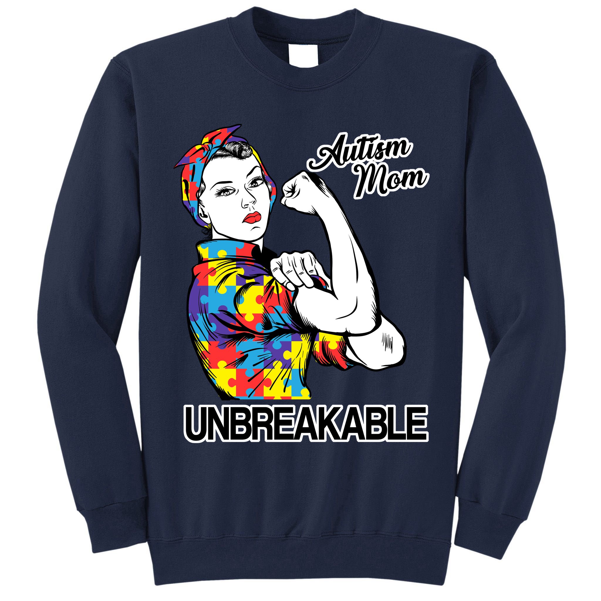 Autism Mom Unbreakable Tall Sweatshirt