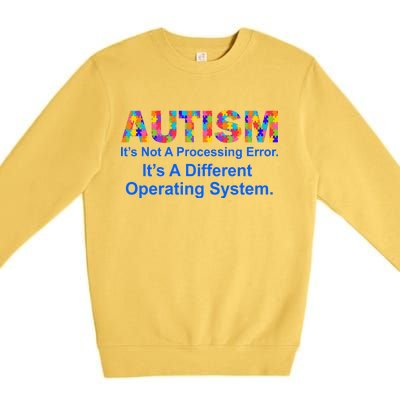 Autism Not A Processing Error It's Different Operating System Premium Crewneck Sweatshirt