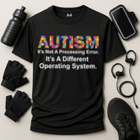 Autism Not A Processing Error It's Different Operating System Cooling Performance Crew T-Shirt
