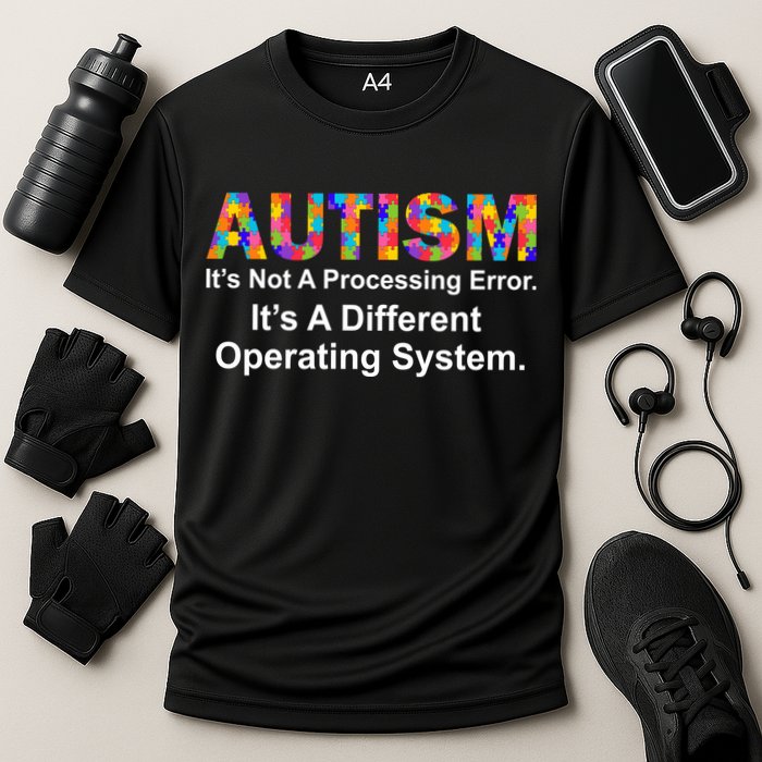 Autism Not A Processing Error It's Different Operating System Cooling Performance Crew T-Shirt