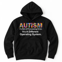 Autism Not A Processing Error It's Different Operating System Hoodie