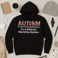 Autism Not A Processing Error It's Different Operating System Hoodie