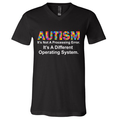 Autism Not A Processing Error It's Different Operating System V-Neck T-Shirt