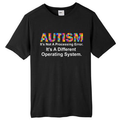 Autism Not A Processing Error It's Different Operating System Tall Fusion ChromaSoft Performance T-Shirt