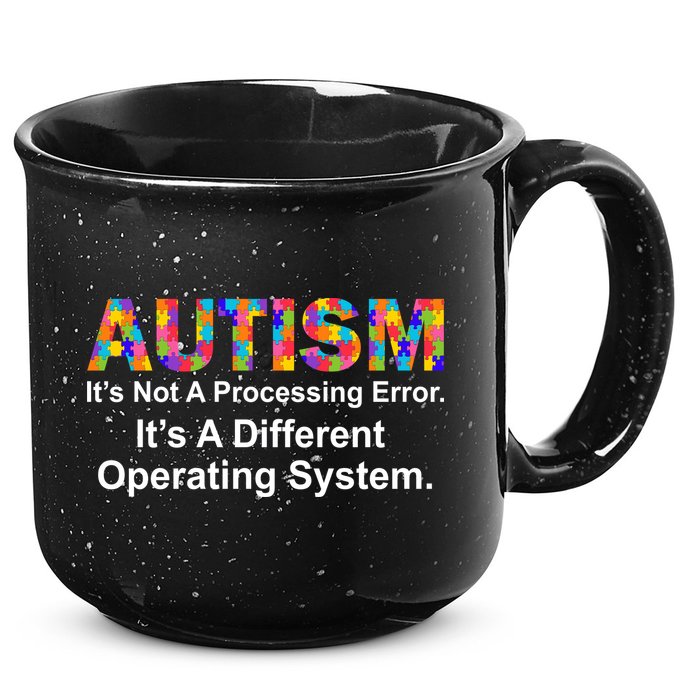 Autism Not A Processing Error It's Different Operating System 15oz Campfire Ceramic Mug