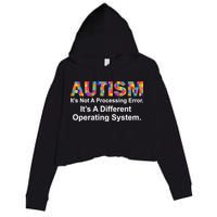 Autism Not A Processing Error It's Different Operating System Crop Fleece Hoodie